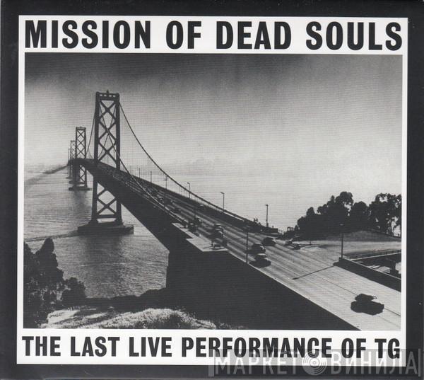 Throbbing Gristle - Mission Of Dead Souls