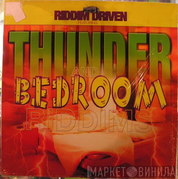  - Thunder And Bedroom Riddims
