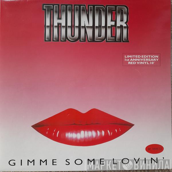 Thunder  - Gimme Some Lovin'