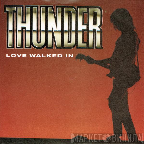 Thunder  - Love Walked In