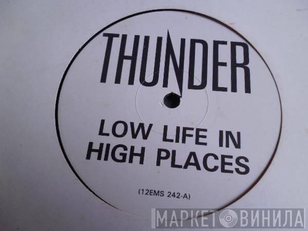 Thunder  - Low Life In High Places