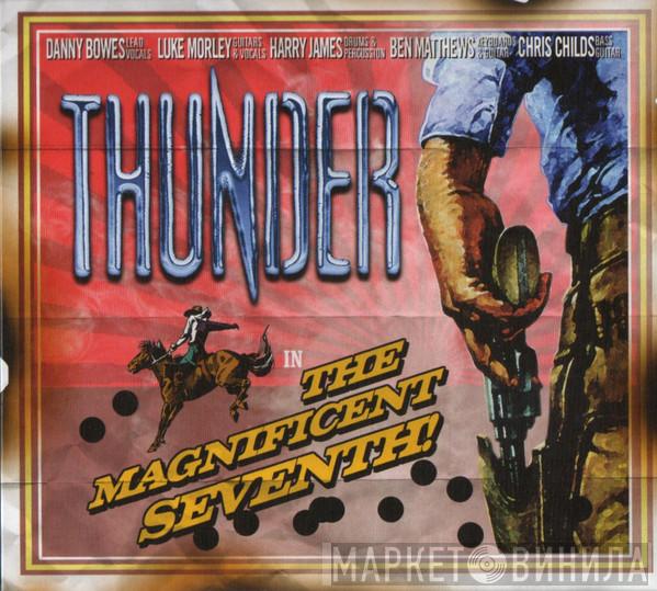 Thunder  - The Magnificent Seventh!