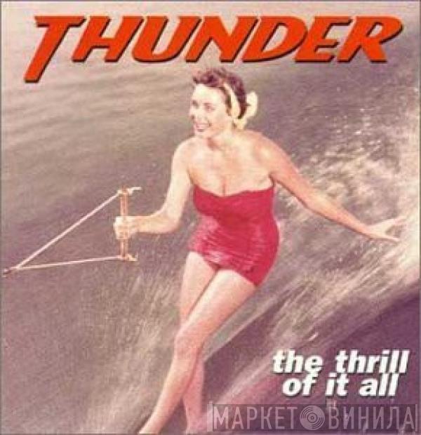 Thunder  - The Thrill Of It All