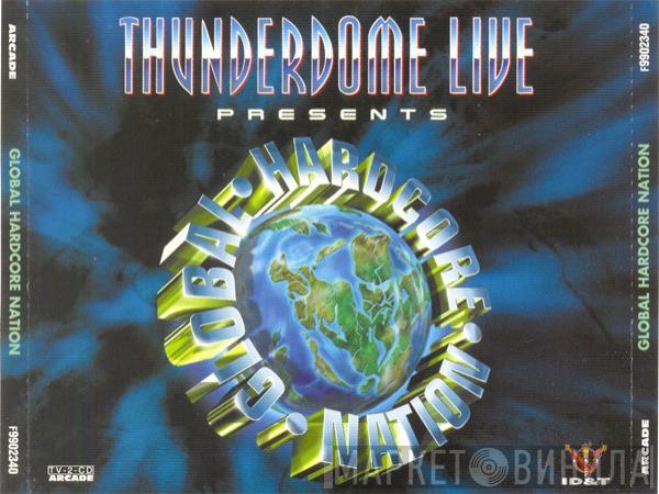  - Thunderdome Live Presents Global Hardcore Nation