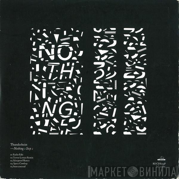 Thunderheist - Nothing 2 Step 2
