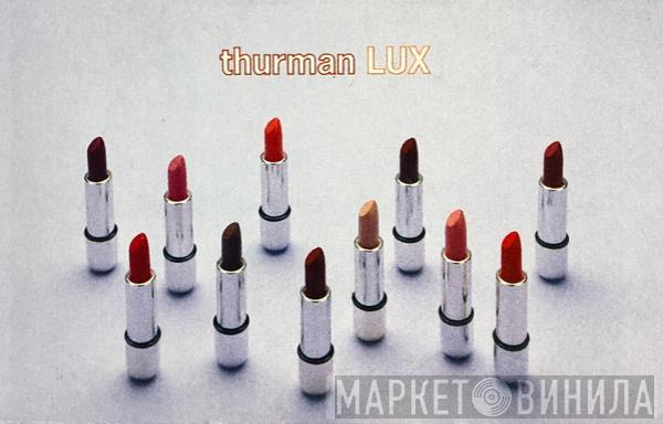 Thurman - Lux