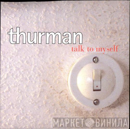 Thurman - Talk To Myself