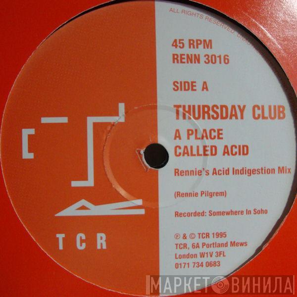 Thursday Club - A Place Called Acid