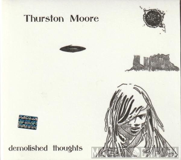  Thurston Moore  - Demolished Thoughts