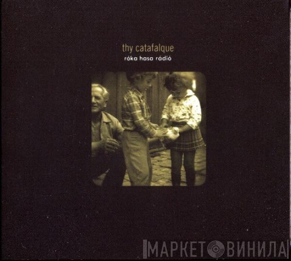  Thy Catafalque  - Róka Hasa Rádió