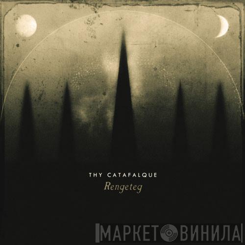  Thy Catafalque  - Rengeteg