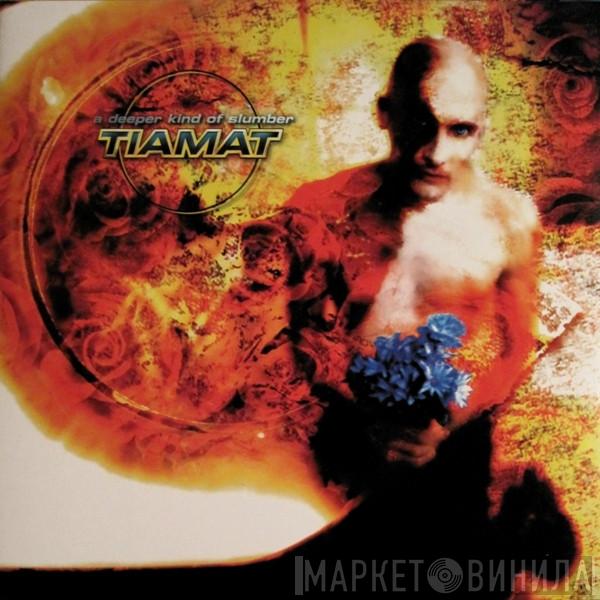  Tiamat  - A Deeper Kind Of Slumber