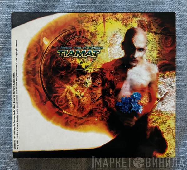  Tiamat  - A Deeper Kind Of Slumber