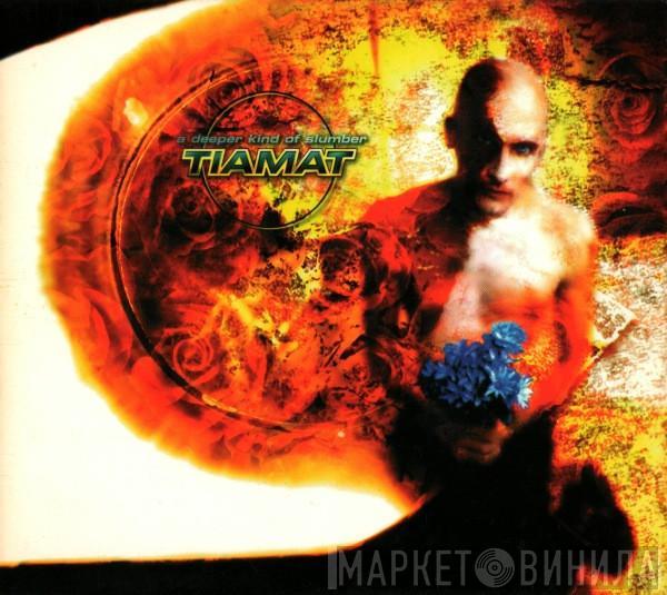 Tiamat - A Deeper Kind Of Slumber