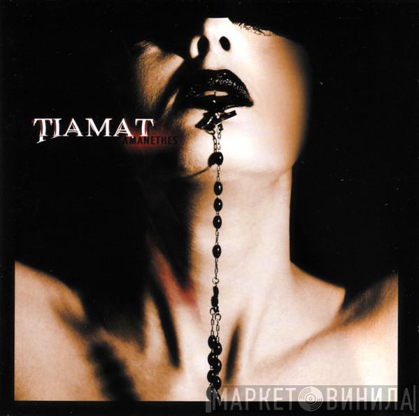 Tiamat - Amanethes