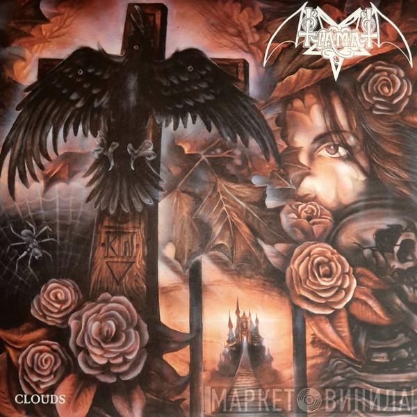  Tiamat  - Clouds