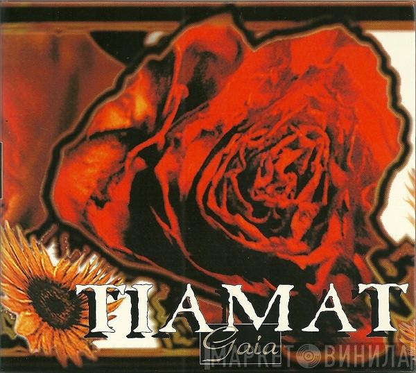  Tiamat  - Gaia