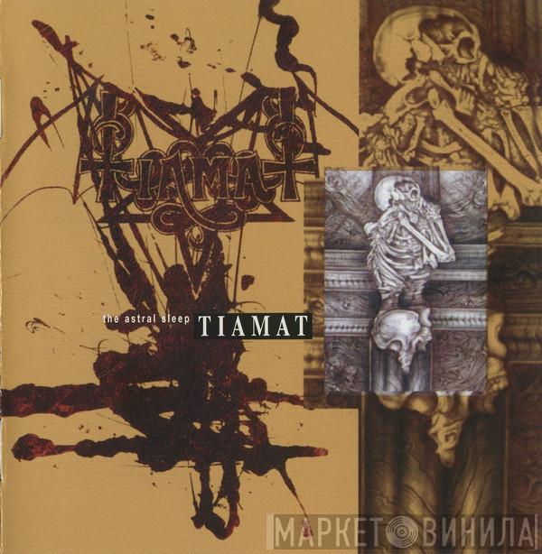  Tiamat  - The Astral Sleep