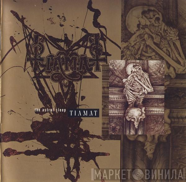  Tiamat  - The Astral Sleep