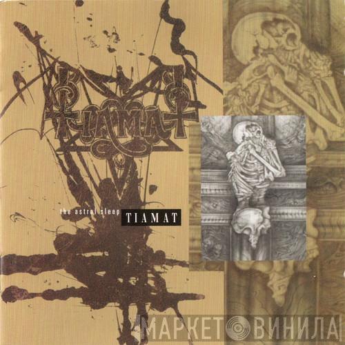  Tiamat  - The Astral Sleep