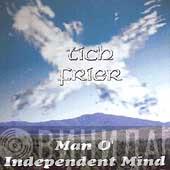 Tich Frier - Man O' Independent Mind