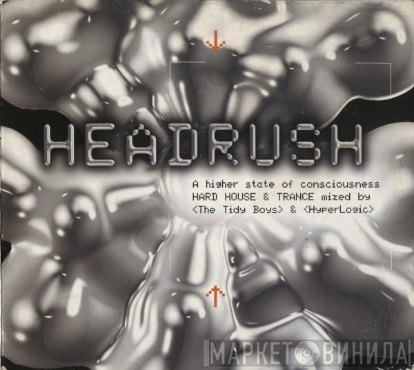 Tidy Boys, Hyperlogic - Headrush