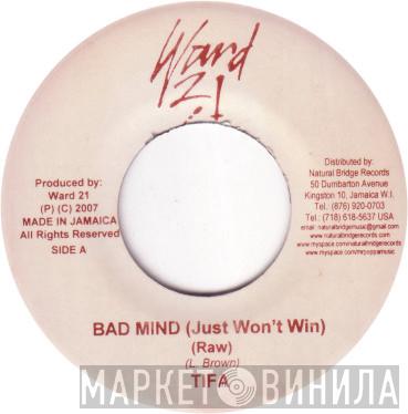 Tifa - Bad Mind (Just Won´t Win)