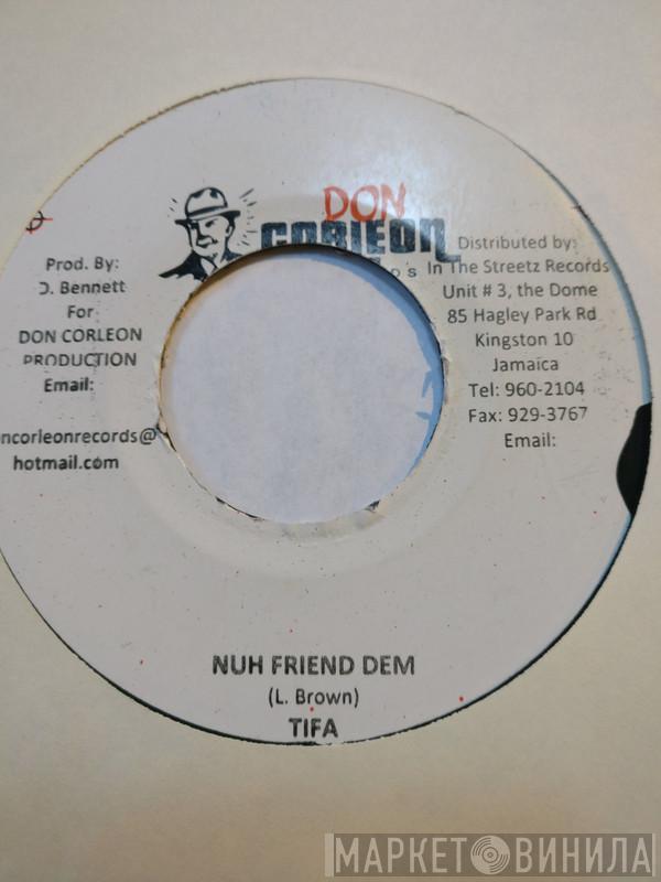 Tifa - Nuh Friend Dem