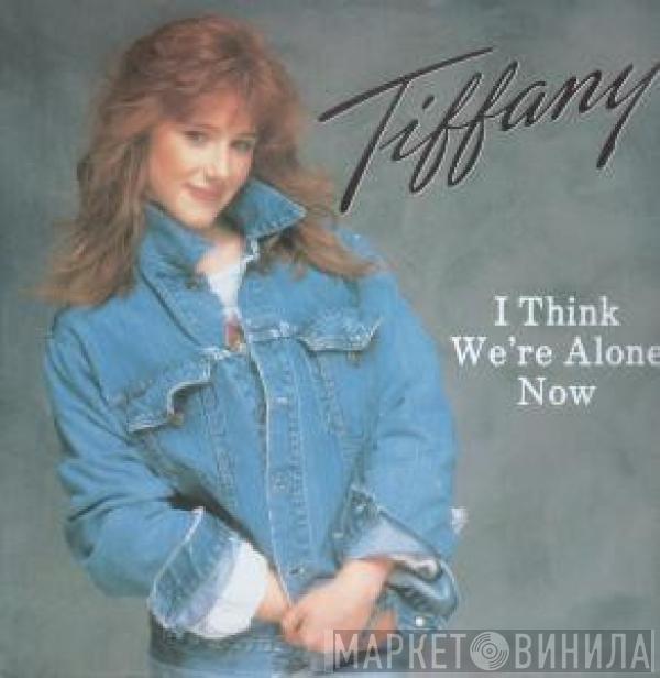  Tiffany  - I Think We're Alone Now