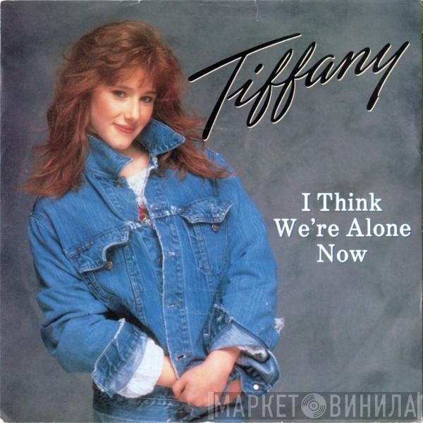  Tiffany  - I Think We're Alone Now