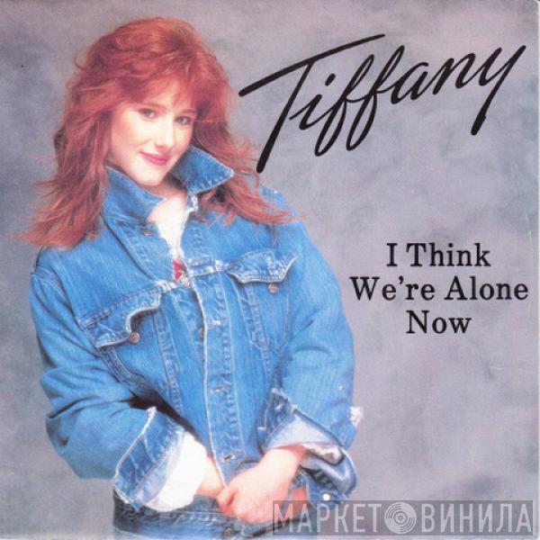  Tiffany  - I Think We're Alone Now