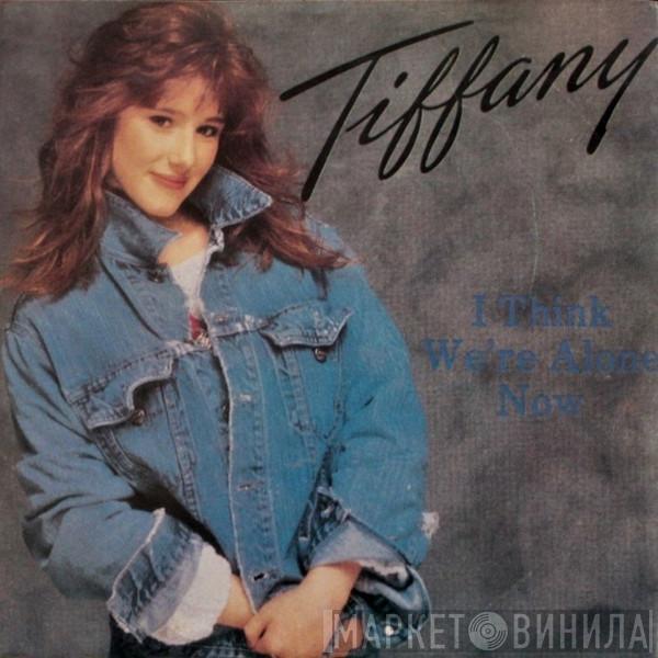  Tiffany  - I Think We're Alone Now