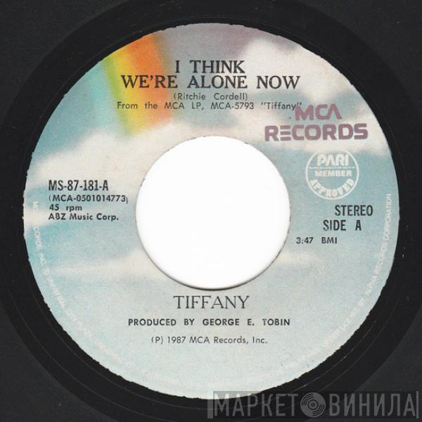  Tiffany  - I Think We're Alone Now