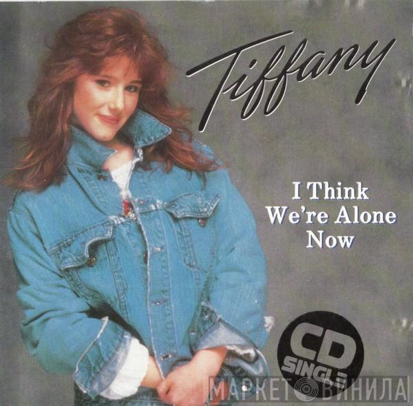  Tiffany  - I Think We're Alone Now