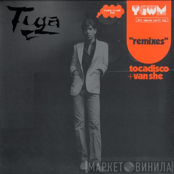  Tiga  - You Gonna Want Me (Remixes) (Tocadisco + Van She)