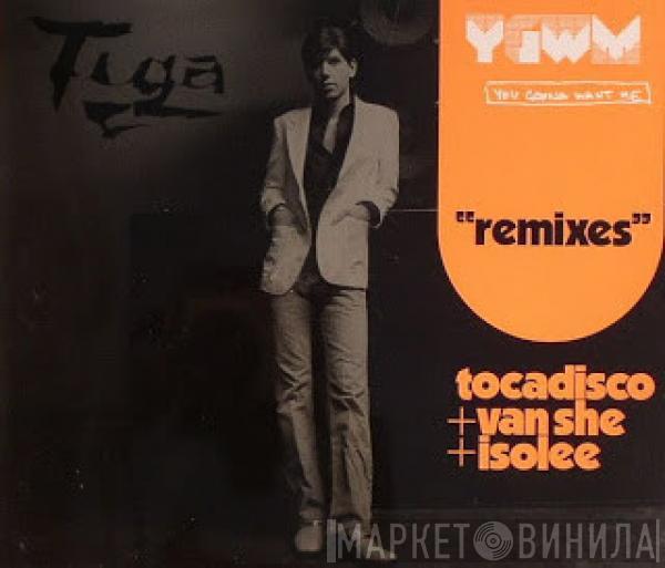  Tiga  - You Gonna Want Me (Remixes)