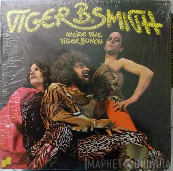 Tiger B. Smith - We’re The Tiger Bunch
