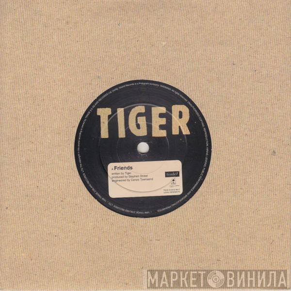 Tiger  - Friends