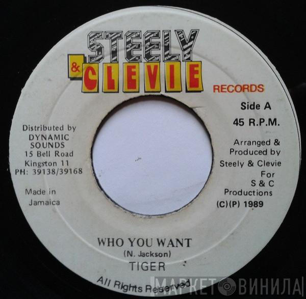 Tiger - Who You Want