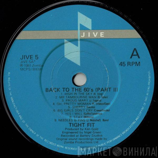 Tight Fit - Back To The 60's (Part II)