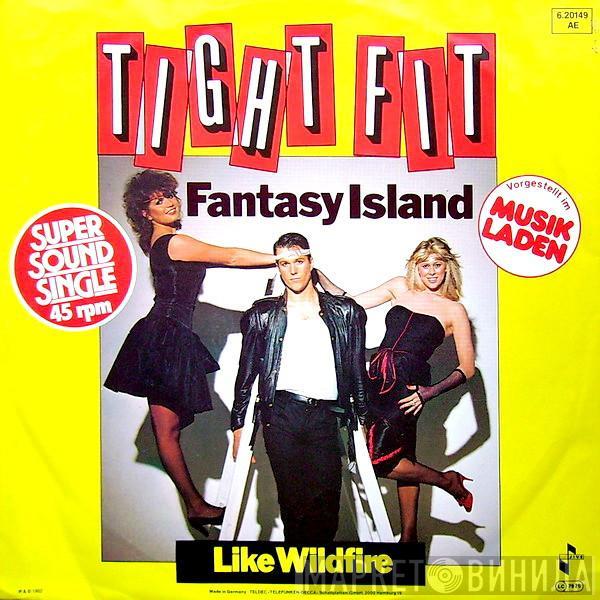  Tight Fit  - Fantasy Island