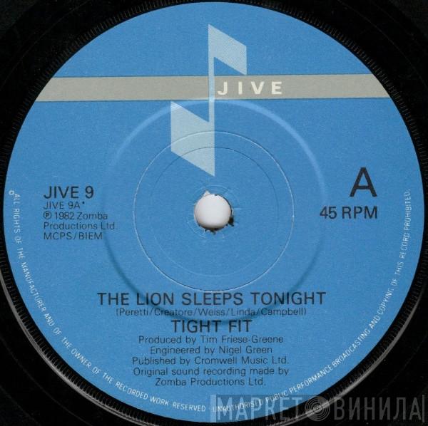 Tight Fit - The Lion Sleeps Tonight