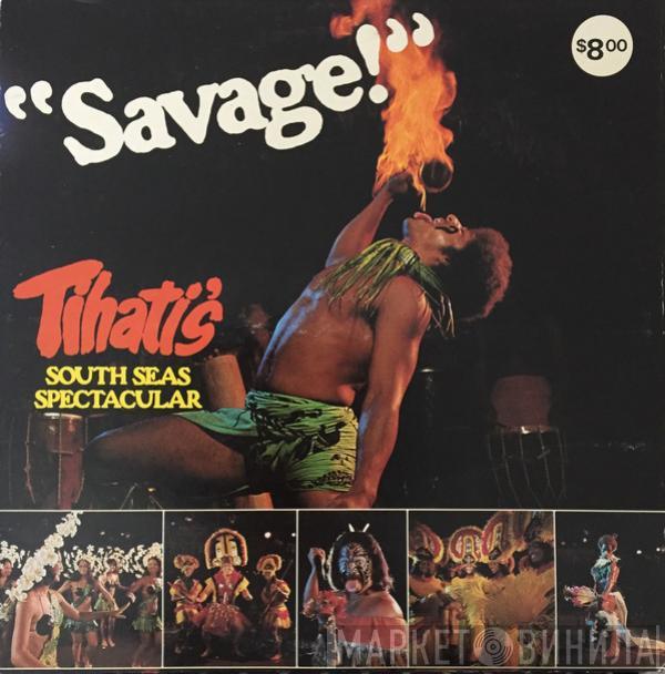  - Tihati's South Seas Spectacular