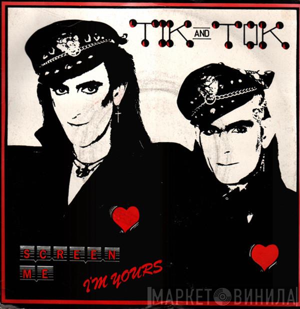 Tik & Tok - Screen Me I'm Yours