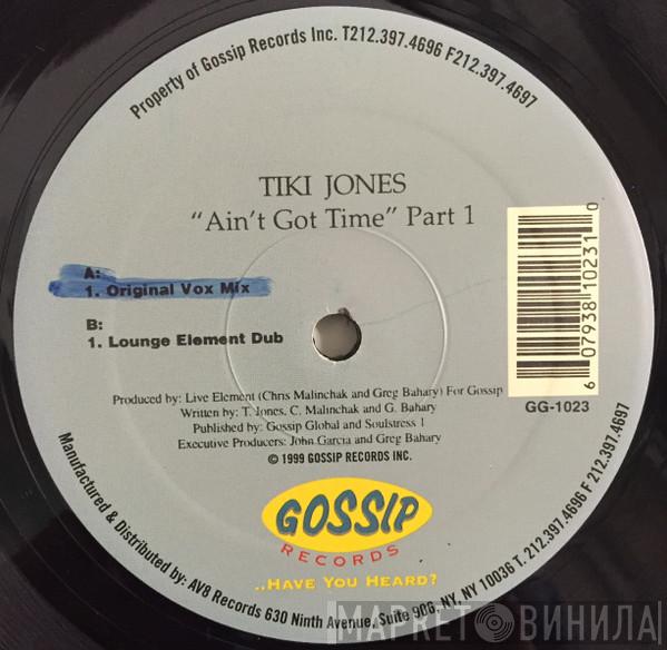 Tiki Jones - Ain't Got Time