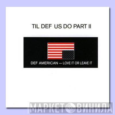  - Til Def Us Do Part II