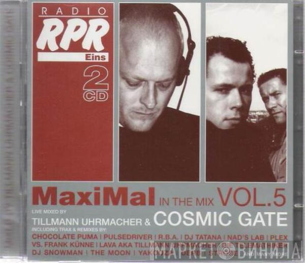 Tillmann Uhrmacher, Cosmic Gate - MaxiMal In The Mix Vol. 5