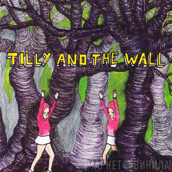  Tilly And The Wall  - Wild Like Children