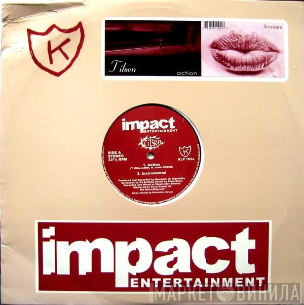 Tilson - Action / Kisses