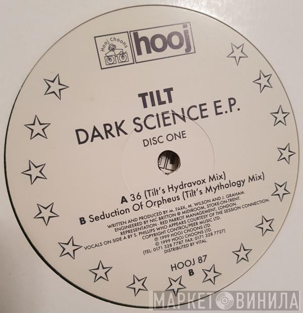 Tilt - Dark Science E.P.